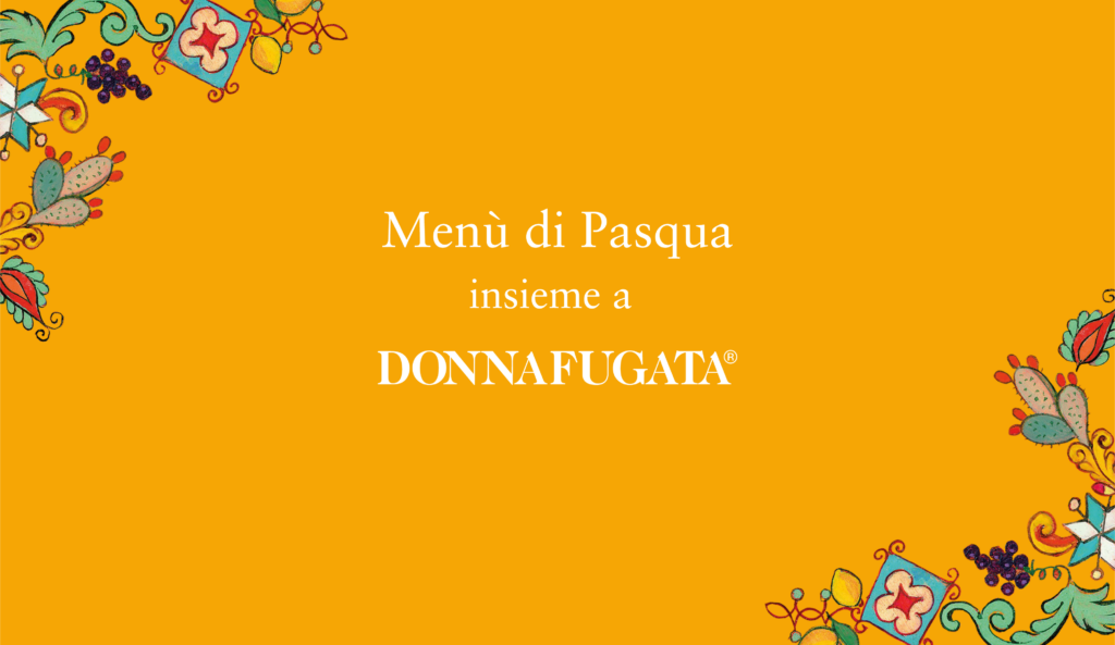 Menù di Pasqua con Donnafugata